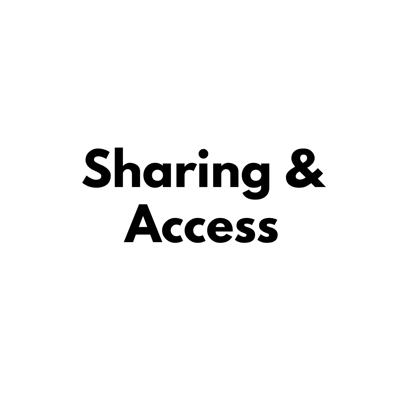 Sharing & Access